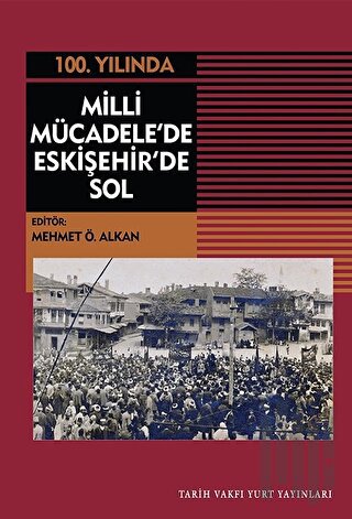 Milli Mücadele'de Eskişehir'de Sol | Kitap Ambarı