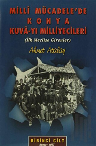 Milli Mücadele'de Konya Kuva-yı Milliyecileri (2 Cilt Takım) | Kitap A
