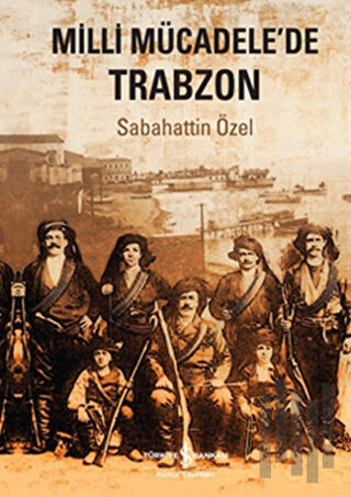 Milli Mücadelede Trabzon | Kitap Ambarı