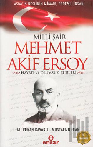 Milli Şair Mehmet Akif Ersoy Hayatı ve Ölümsüz Şiirleri | Kitap Ambarı