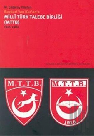 Milli Türk Talebe Birliği (MTTB) 1916 - 1980
