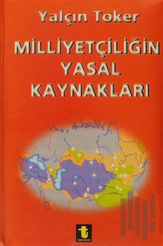 Milliyetçiliğin Yasal Kaynakları (Ciltli) | Kitap Ambarı