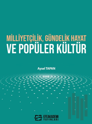Milliyetçilik, Gündelik Hayat ve Popüler Kültür
