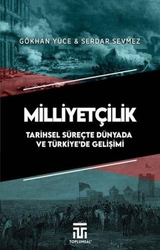 Milliyetçilik Tarihsel Süreçte Dünyada ve Türkiyede Gelişimi | Kitap A