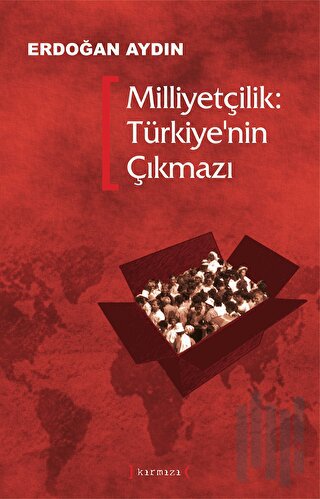 Milliyetçilik: Türkiye’nin Çıkmazı | Kitap Ambarı