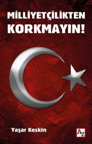 Milliyetçilikten Korkmayın! | Kitap Ambarı