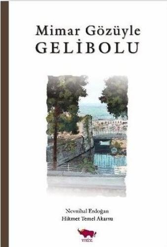 Mimar Gözüyle Gelibolu | Kitap Ambarı