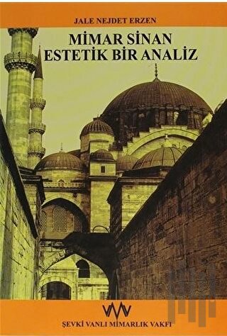 Mimar Sinan Estetik Bir Analiz