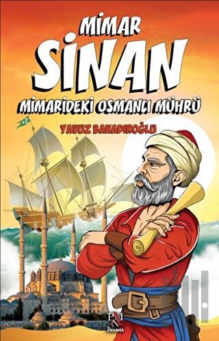 Mimar Sinan - Minaredeki Osmanlı Mührü | Kitap Ambarı