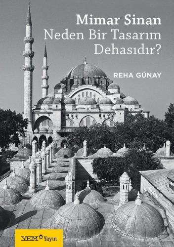 Mimar Sinan Neden Bir Tasarım Dehasıdır? | Kitap Ambarı