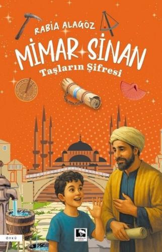 Mimar Sinan: Taşların Şifresi | Kitap Ambarı