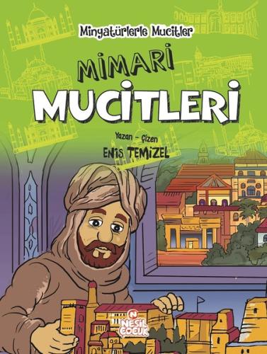 Mimari Mucitleri-Minyatürlerle Mucitler (Ciltli)