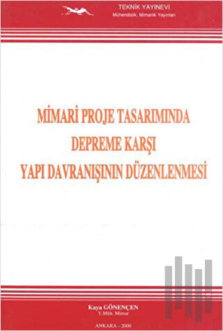 Mimari Proje Tasarımında Depreme Karşı Yapı Davranışının Düzenlenmesi