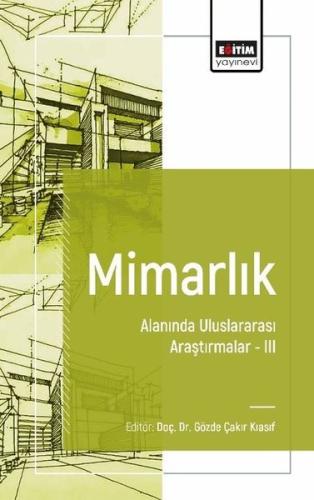 Mimarlık Alanında Uluslararası Araştırmalar 3 | Kitap Ambarı