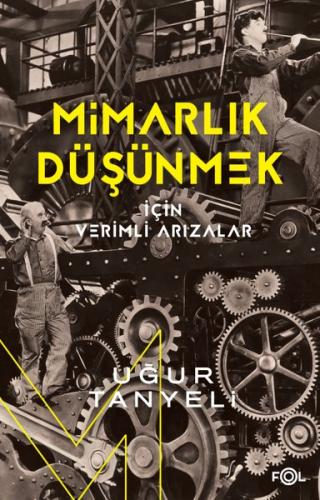 Mimarlık Düşünmek İçin Verimli Arızalar | Kitap Ambarı
