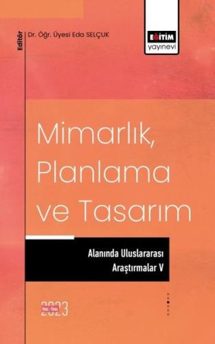 Mimarlık, Planlama ve Tasarım Alanında Uluslararası Araştırmalar 5 | K
