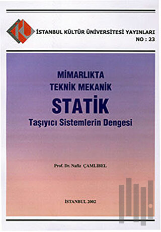 Mimarlıkta Teknik Mekanik Statik Taşıyıcı Sistemlerin Dengesi