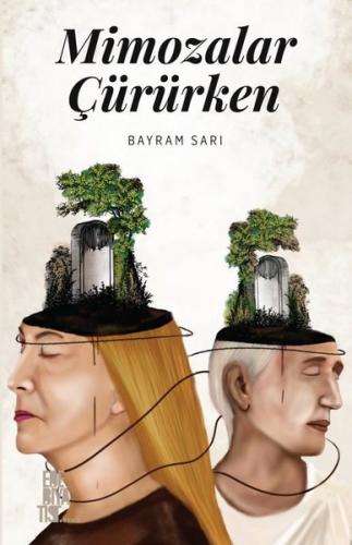 Mimozalar Çürürken | Kitap Ambarı