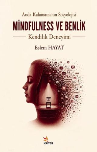 Mindfulness ve Benlik: Anda Kalamamanın Sosyolojisi - Kendilik Deneyim