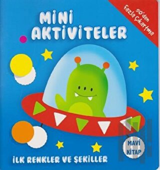 Mini Aktiviteler - İlk Renkler ve Şekiller (Mavi Kitap) | Kitap Ambarı