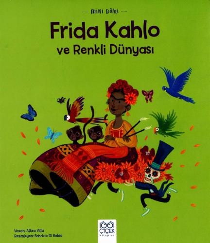 Mini Dâhi Frida Kahlo ve Renkli Dünyası | Kitap Ambarı