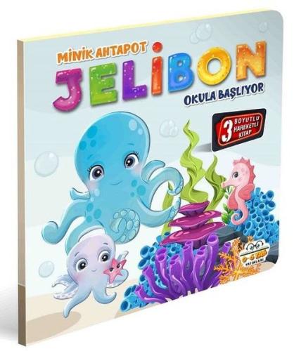 Minik Ahtapot Jelibon Okula Başlıyor - 3 Boyutlu Hareketli Kitap | Kit