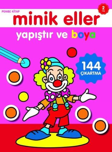 Minik Eller Yapıştır Ve Boya - Pembe Kitap | Kitap Ambarı