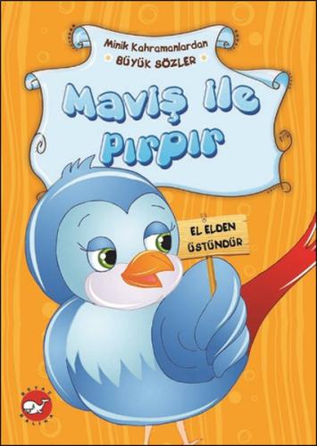 Minik Kahramanlardan Büyük Sözler - Maviş İle Pırpır | Kitap Ambarı