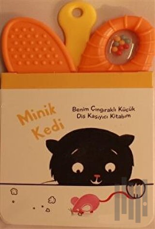 Minik Kedi - Benim Çıngıraklı Küçük Diş Kaşıyıcı Kitabım | Kitap Ambar