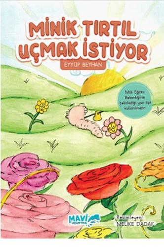 Minik Tırtıl Uçmak İstiyor | Kitap Ambarı