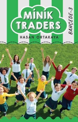 Minik Traders 3 - Bahçede | Kitap Ambarı