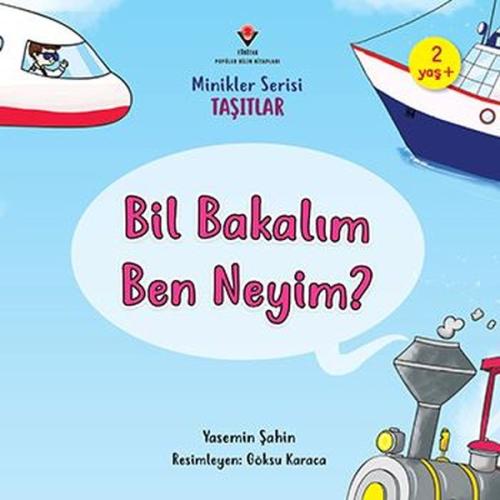 Minikler Serisi Taşıtlar - Bil Bakalım Ben Neyim? | Kitap Ambarı