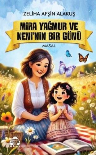 Mira Yağmur ve Neni'nin Bir Günü | Kitap Ambarı
