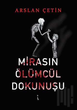 Mirasın Ölümcül Dokunuşu