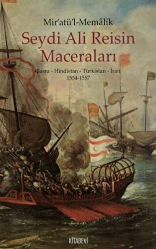 Mir'atül'l-Memalik - Seydi Ali Reisin Maceraları | Kitap Ambarı