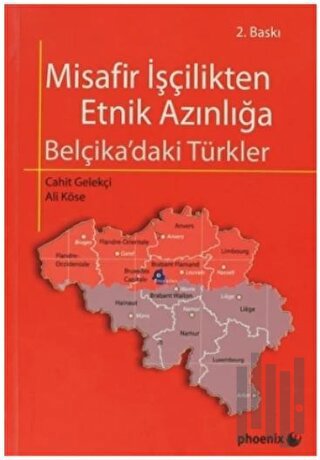 Misafir İşçilikten Etnik Azınlığa Belçika ’daki Türkler | Kitap Ambarı