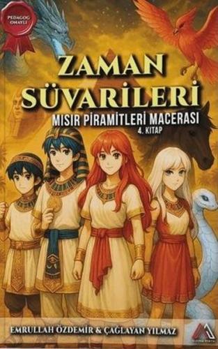 Mısır Piramitleri Macerası - Zaman Süvarileri 4. Kitap