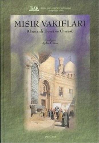 Mısır Vakıfları Osmanlı Devri ve Öncesi (Ciltli)