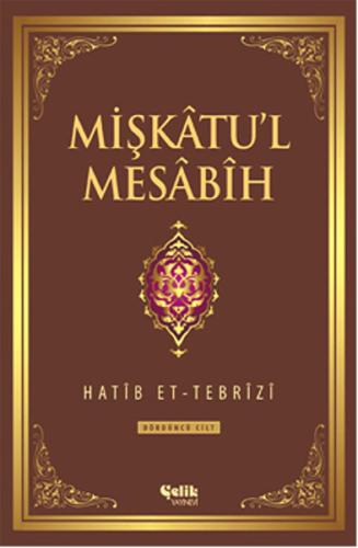 Mişkatu'l Mesabih 4. Cilt (Ciltli)