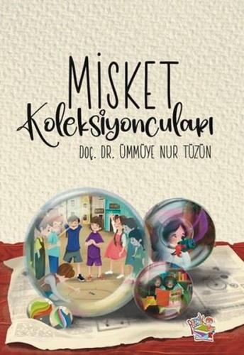 Misket Koleksiyoncuları | Kitap Ambarı
