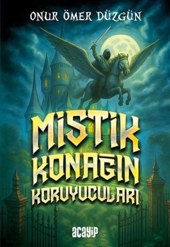Mistik Konağın Koruyucuları | Kitap Ambarı