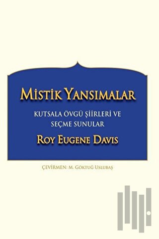 Mistik Yansımalar Kutsala Övgü Şiirleri ve Seçme Sunular