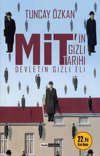 MİT'in Gizli Tarihi - Devletin Gizli Eli - 22. Yıl Özel Baskı | Kitap 