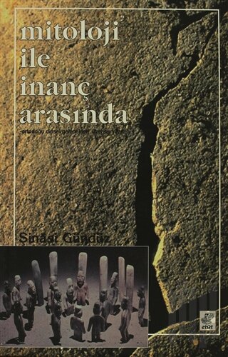Mitoloji ile İnanç Arasında | Kitap Ambarı
