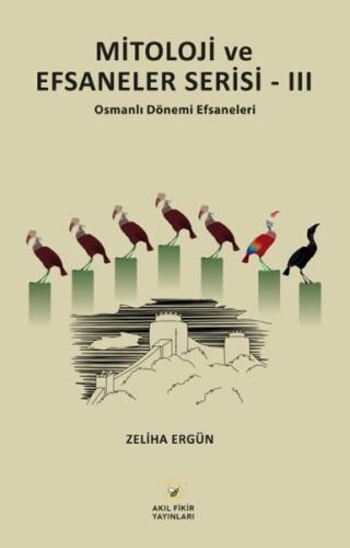 Mitoloji ve Efsaneler Serisi 2 - Osmanlı Dönemi Efsaneleri | Kitap Amb
