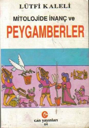 Mitolojide İnanç ve Peygamberler | Kitap Ambarı