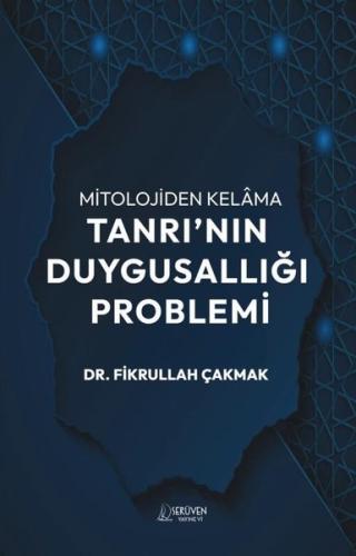Mitolojiden Kelama Tanrı'nın Duygusallığı Problemi | Kitap Ambarı