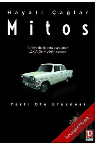 Mitos : Yerli Oto Efsanesi (Ciltli)