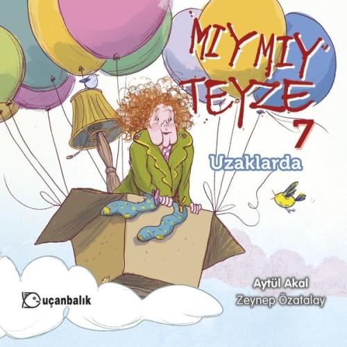 Mıymıy Teyze 7 - Uzaklarda | Kitap Ambarı
