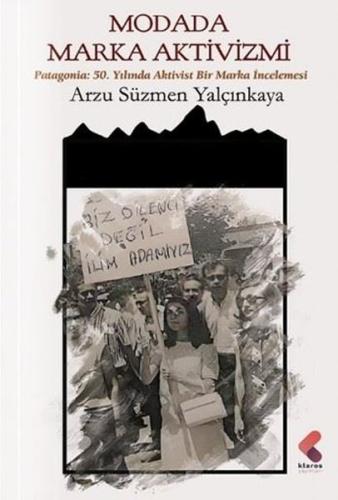 Modada Marka Aktivizmi - Patagonia: 50.Yılında Aktivist Bir Marka İncelemesi